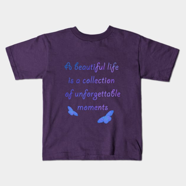 Beautiful life Kids T-Shirt by MarionsArt